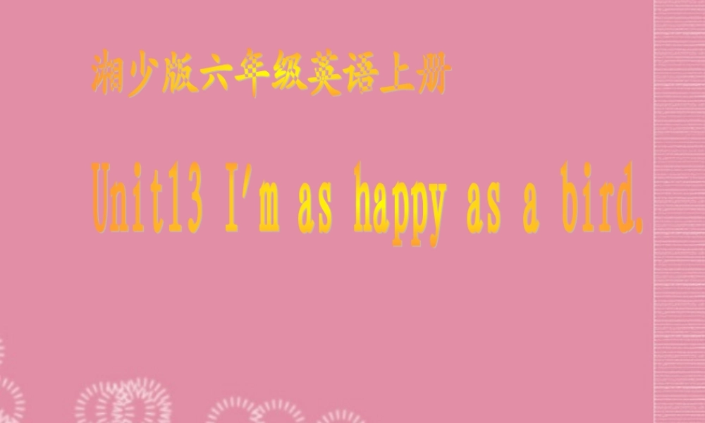 六年级英语上册 Unit 13（2）课件 湘少版