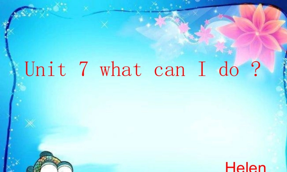 六年级英语上册 Unit 7 What can I do课件1 湘少版-湘少版小学六年级上册英语课件