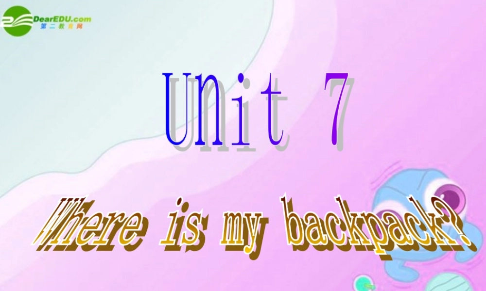 六年级英语上册 Unit 7 Where is your backpack课件 鲁教版