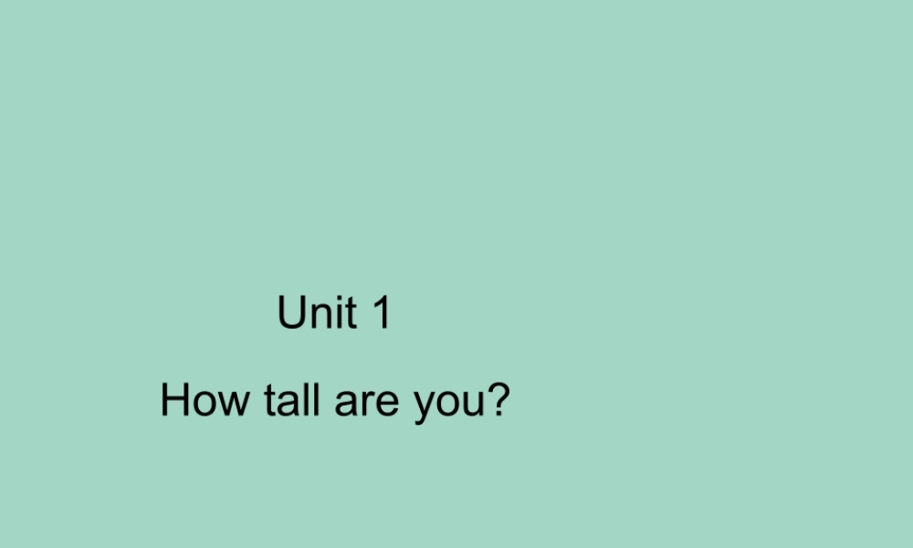 六年级英语下册 Unit 1 How tall are you Part A周末自主作业习题课件 人教PEP版-人教PEP小学六年级下册英语课件