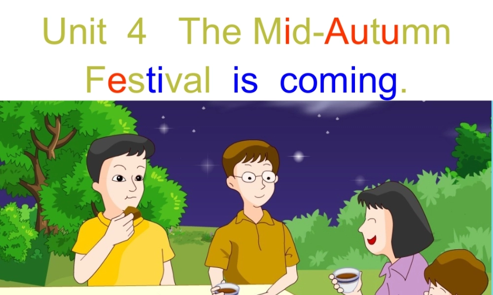 六年级英语上册 Unit 4 The Mid-Autumn Festival is coming..课件4 湘少版-湘少版小学六年级上册英语课件