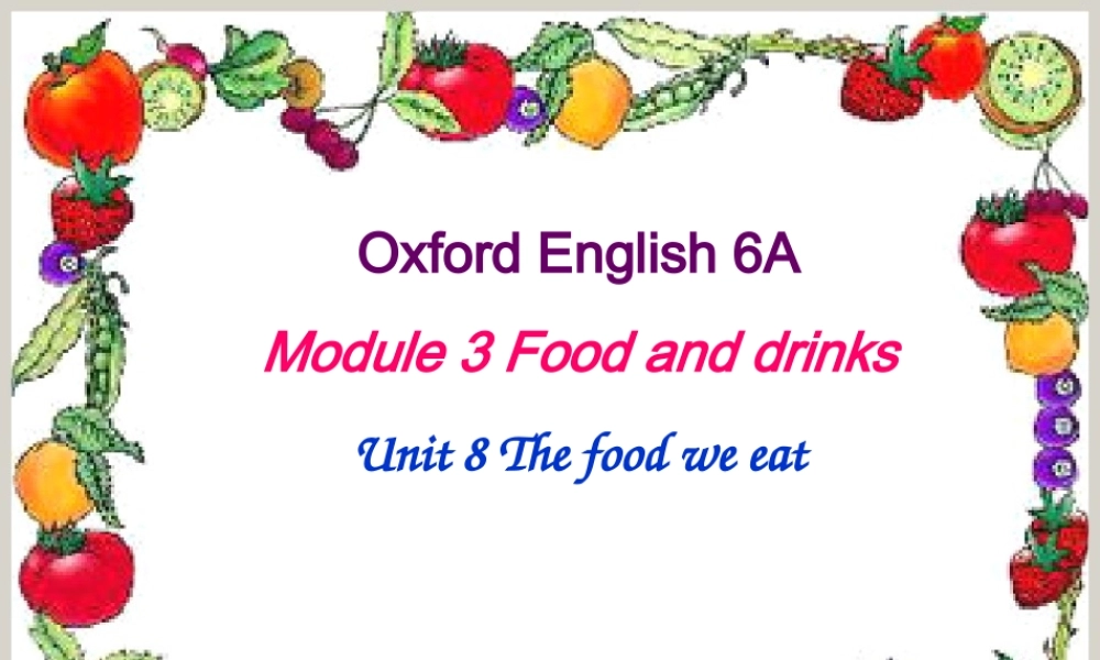 六年级英语上册 Unit 8 The food we eat课件1 牛津上海版（一起）-牛津上海版小学六年级上册英语课件