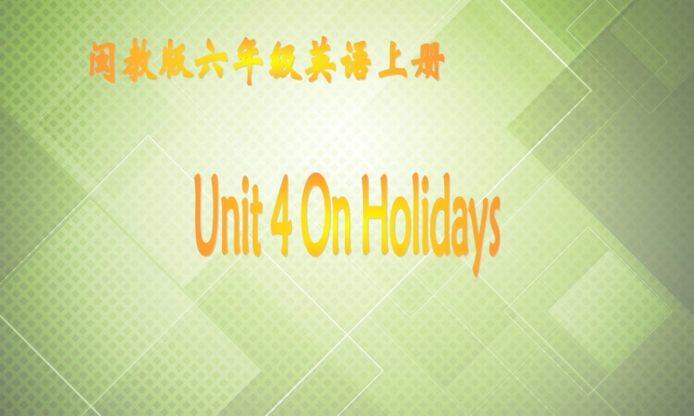 六年级英语上册 Unit 4（2）课件 闽教版