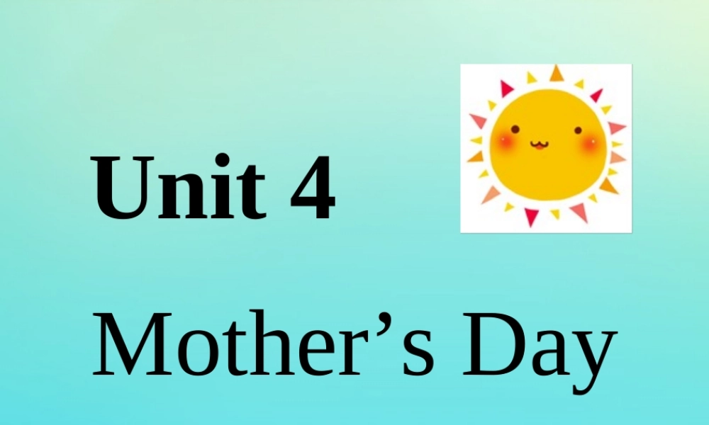 六年级英语下册 Unit 4 Mother’s Day Part A课件1 闽教版（三起）-闽教版小学六年级下册英语课件