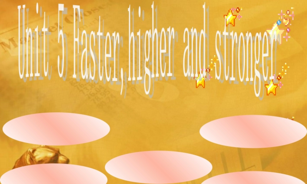 六年级英语上册 Unit 5 Faster higher and stronger课件 深港版