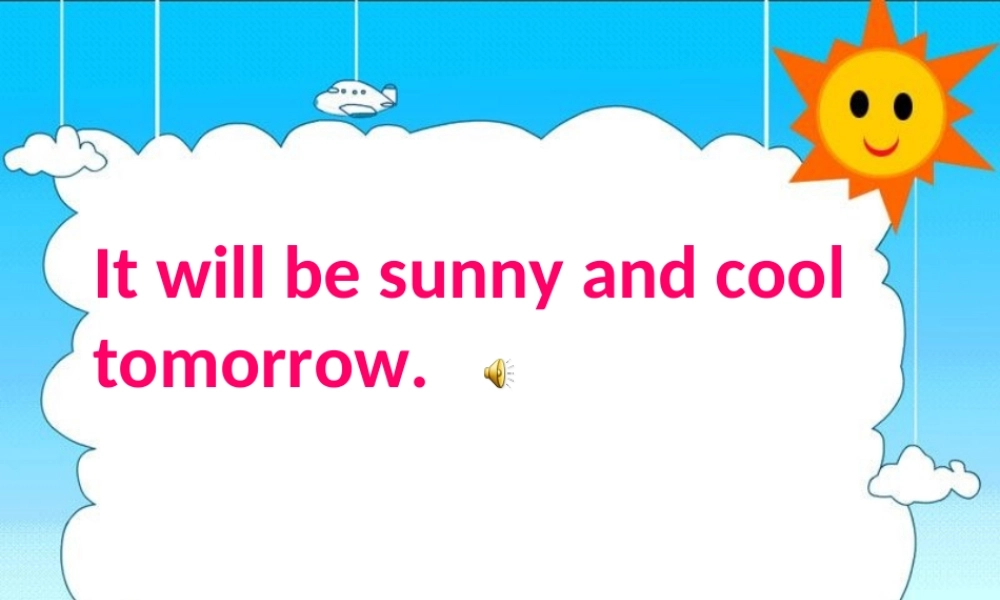 六年级英语上册 Unit 5 It will be sunny and cool tomorrow课件 湘少版-湘少版小学六年级上册英语课件