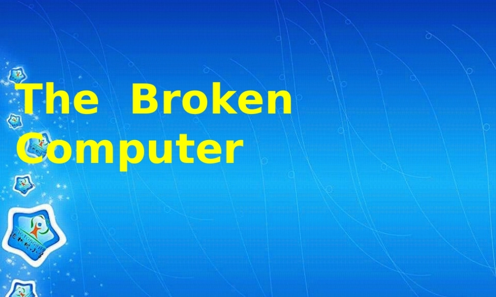 六年级英语上册 Unit 5 The broken computer课件 北师大版（一起）-北师大版小学六年级上册英语课件