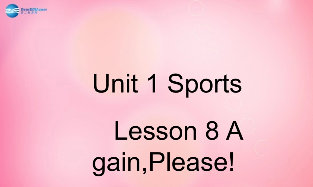 六年级英语下册 Unit 1 Lessson 8 A gain,Please课件 冀教版（三起）-冀教版小学六年级下册英语课件