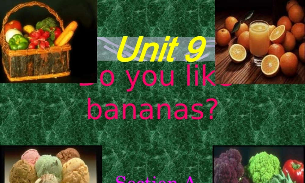 六年级英语上册 Unit9 Do you like bananas课件 鲁教版