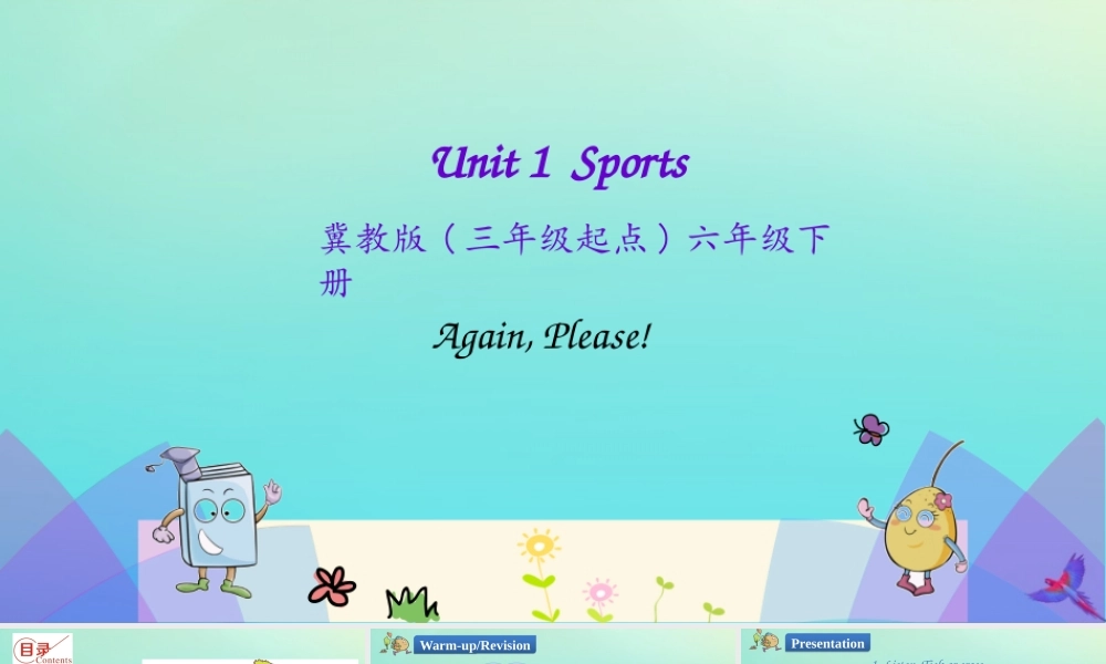 六年级英语下册 Unit 1 Sports Again，Please课件 冀教版（三起）-冀教版小学六年级下册英语课件