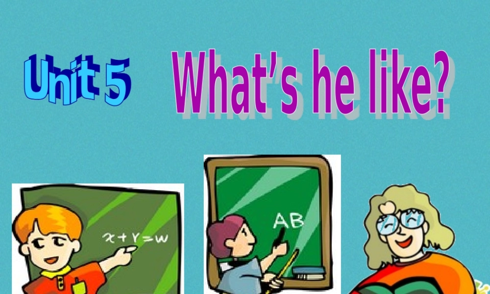 六年级英语下册 Unit 5 What Is he like课件 陕旅版-陕旅版小学六年级下册英语课件