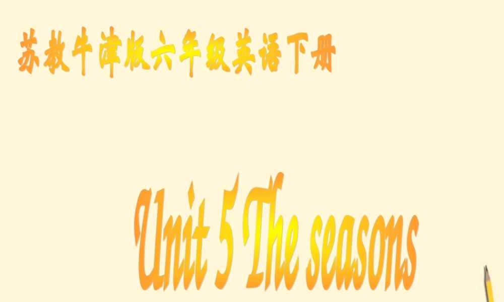 六年级英语下册 Unit 5(7)课件 苏教牛津版