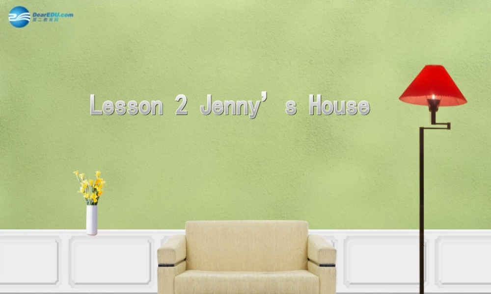 六年级英语上册《Lesson 2 Jenny’s House》课件2 冀教版
