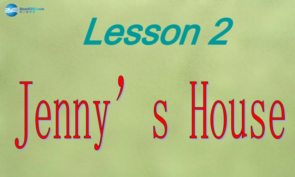 六年级英语上册《Lesson 2 Jenny’s House》课件4 冀教版