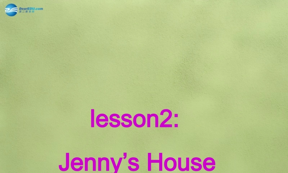 六年级英语上册《Lesson 2 Jenny’s House》课件5 冀教版