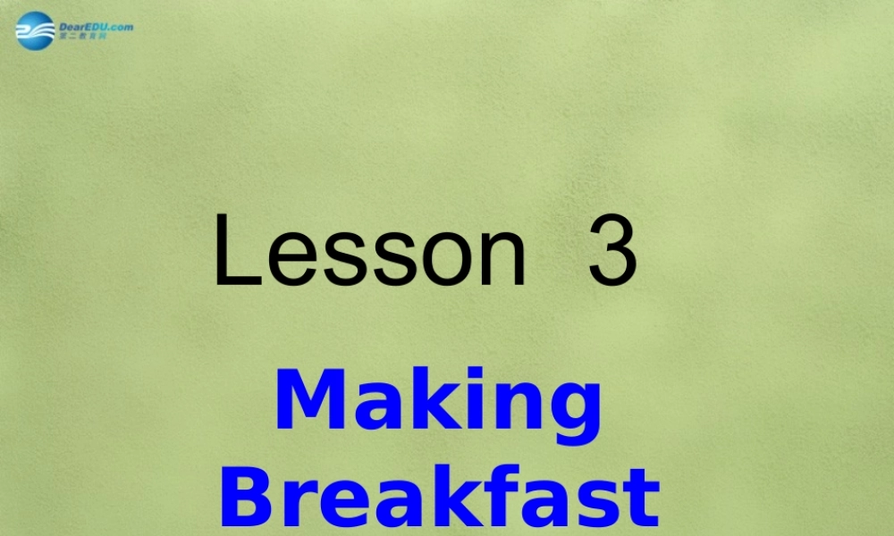 六年级英语上册《Lesson 3 Making Breakfast》课件2 冀教版