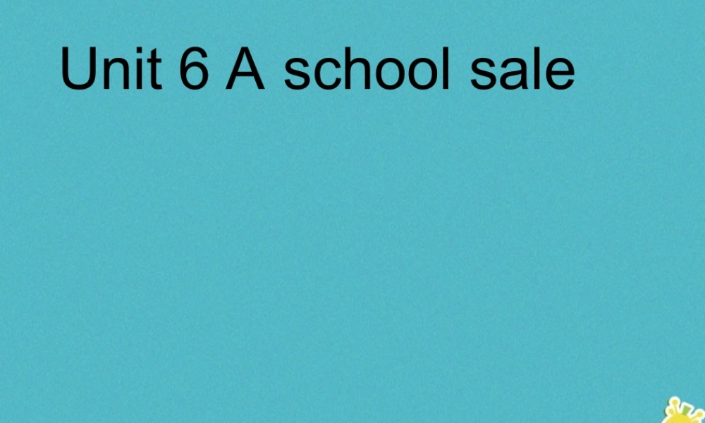 六年级英语下册 Unit 6 A School Sale课件2 陕旅版-陕旅版小学六年级下册英语课件