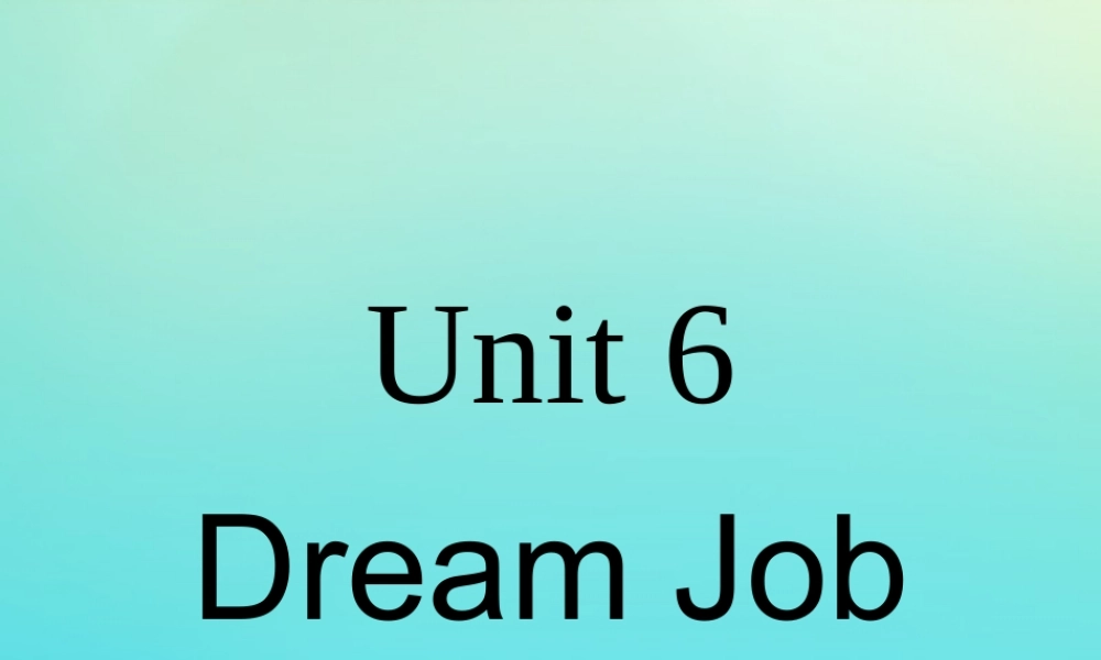 六年级英语下册 Unit 6 Dream Job Part A课件1 闽教版（三起）-闽教版小学六年级下册英语课件