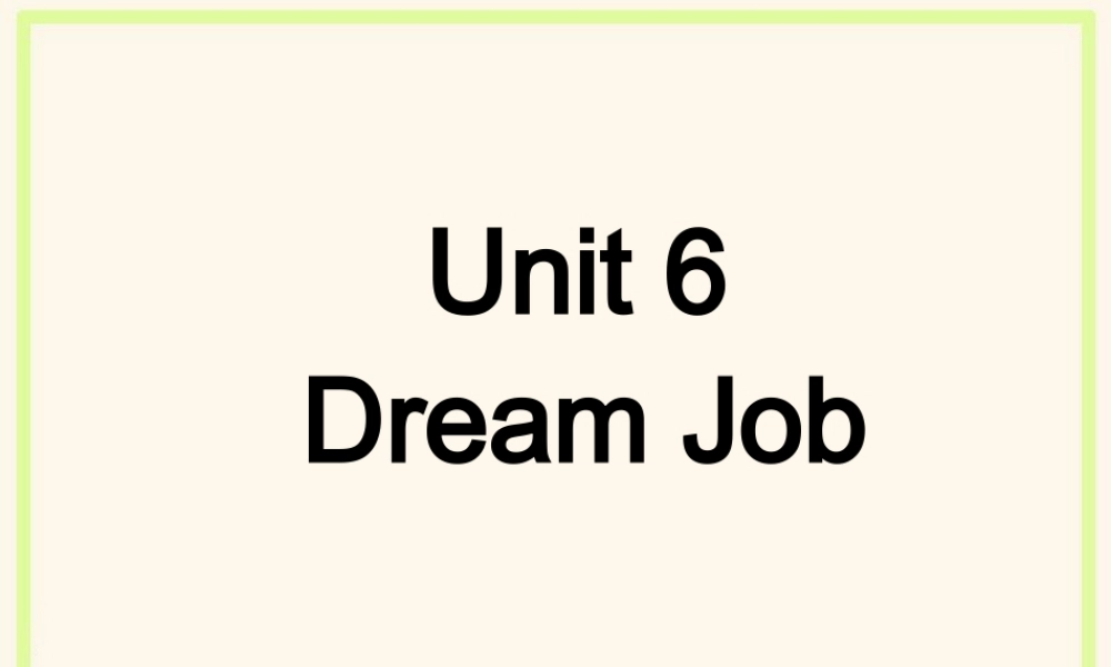 六年级英语下册 Unit 6 Dream Job Part A课件2 闽教版（三起）-闽教版小学六年级下册英语课件