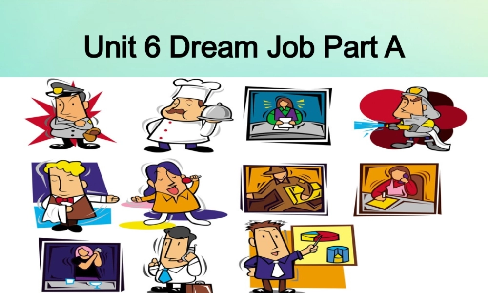 六年级英语下册 Unit 6 Dream Job Part B课件3 闽教版（三起）-闽教版小学六年级下册英语课件