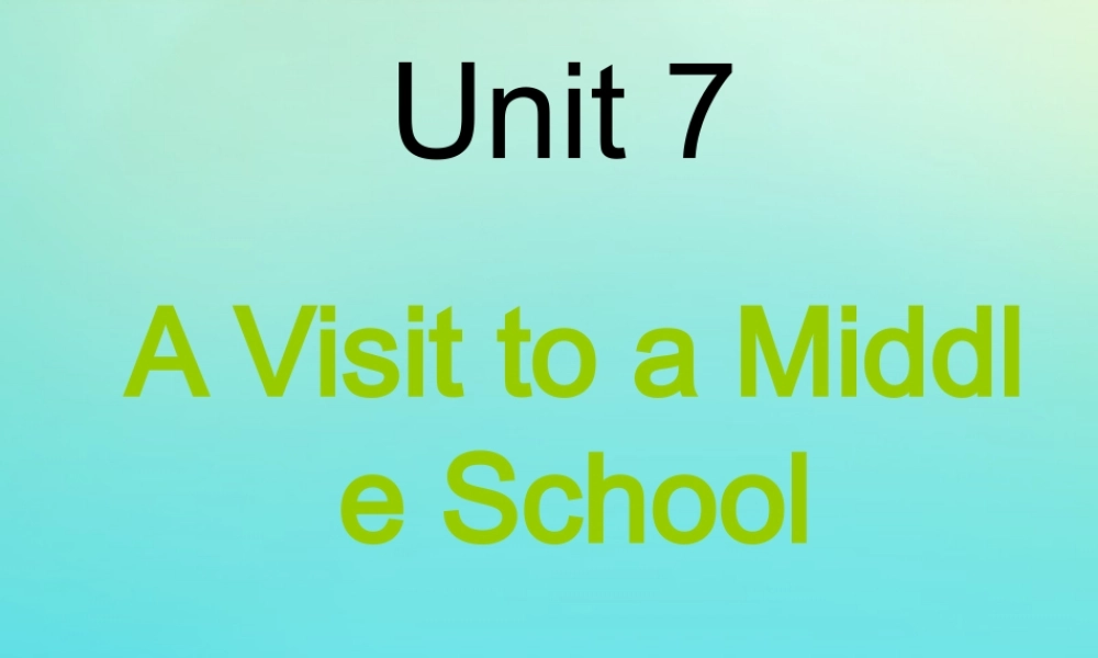 六年级英语下册 Unit 7 A Visit to a Middle School Part A课件1 闽教版（三起）-闽教版小学六年级下册英语课件