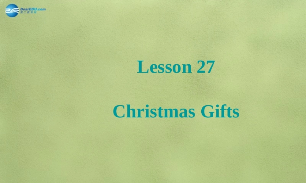 六年级英语上册《Lesson 27 Christmas Gifts》课件2 冀教版