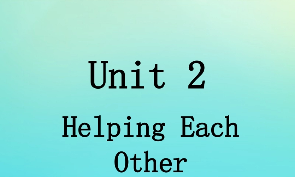 六年级英语下册 Unit 2 Helping Each Other Part A课件1 闽教版（三起）-闽教版小学六年级下册英语课件