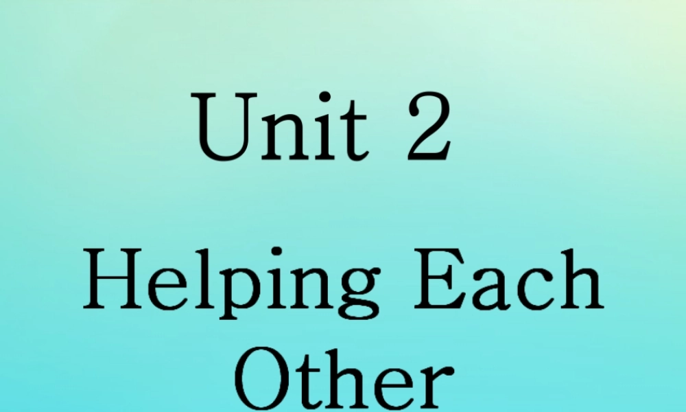 六年级英语下册 Unit 2 Helping Each Other Part A课件2 闽教版（三起）-闽教版小学六年级下册英语课件
