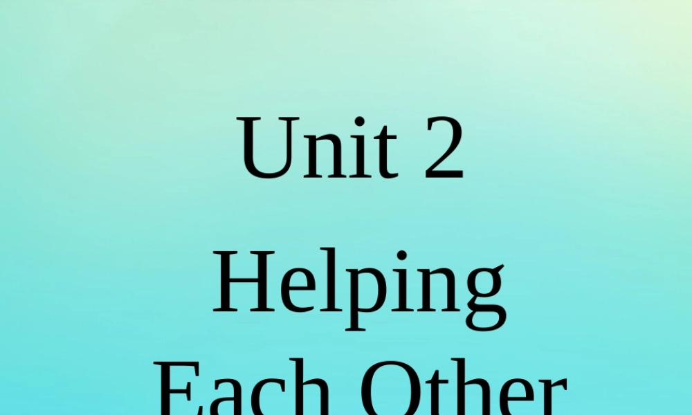 六年级英语下册 Unit 2 Helping Each Other Part B课件1 闽教版（三起）-闽教版小学六年级下册英语课件