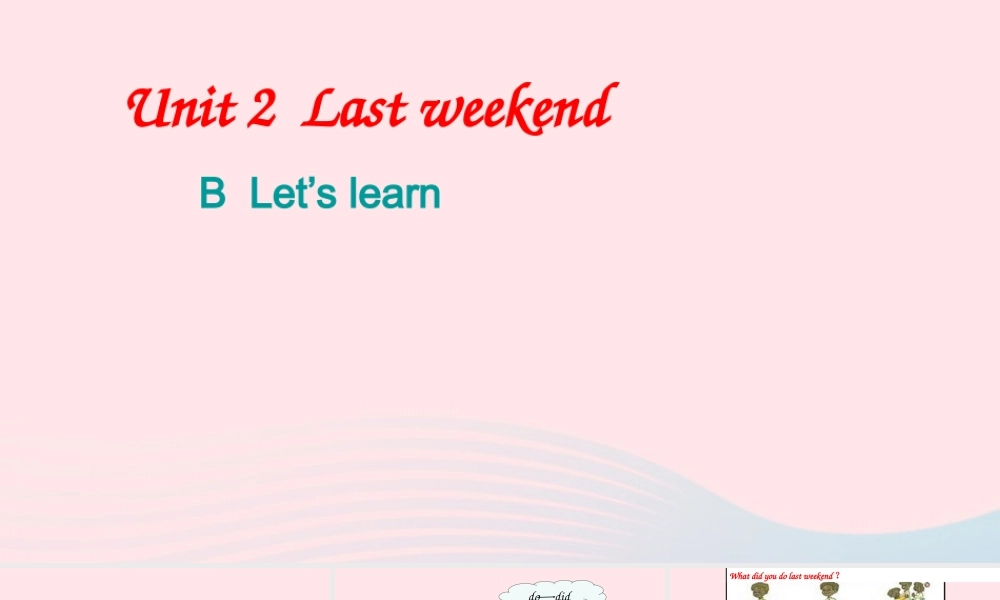 六年级英语下册 Unit 2 Last weekend Part B Lets learn教学课件 人教PEP版-人教PEP小学六年级下册英语课件