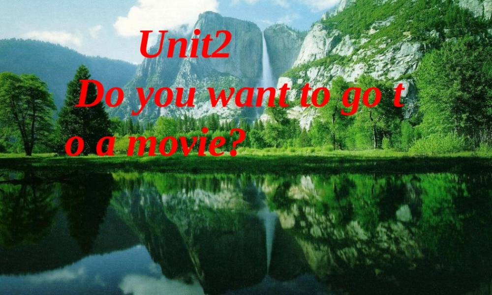 六年级英语下册 Unit2 Do you want to go to a movie（15）课件 鲁教版