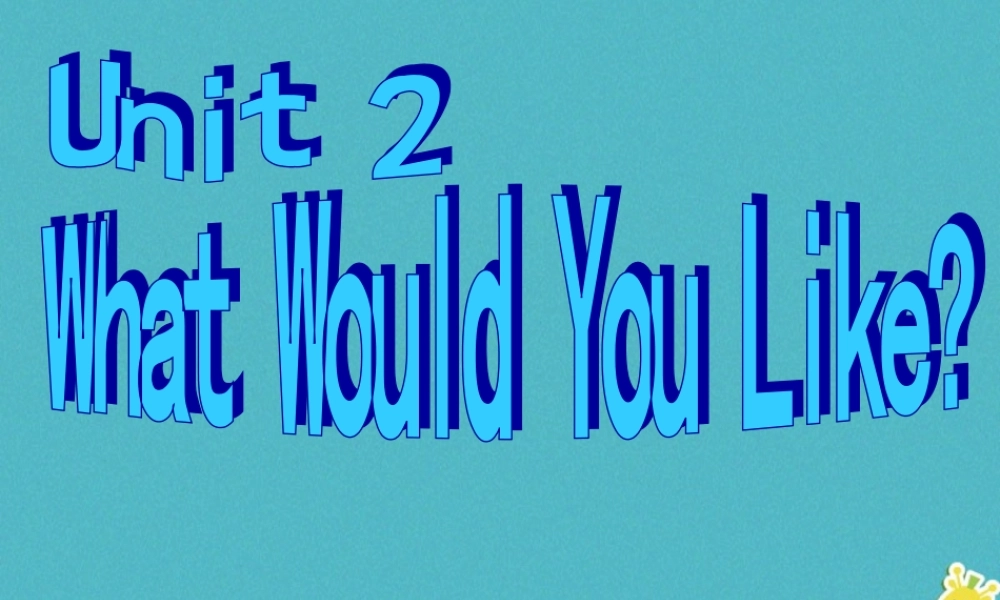六年级英语下册 Unit2 What Would You Like课件2 陕旅版-陕旅版小学六年级下册英语课件