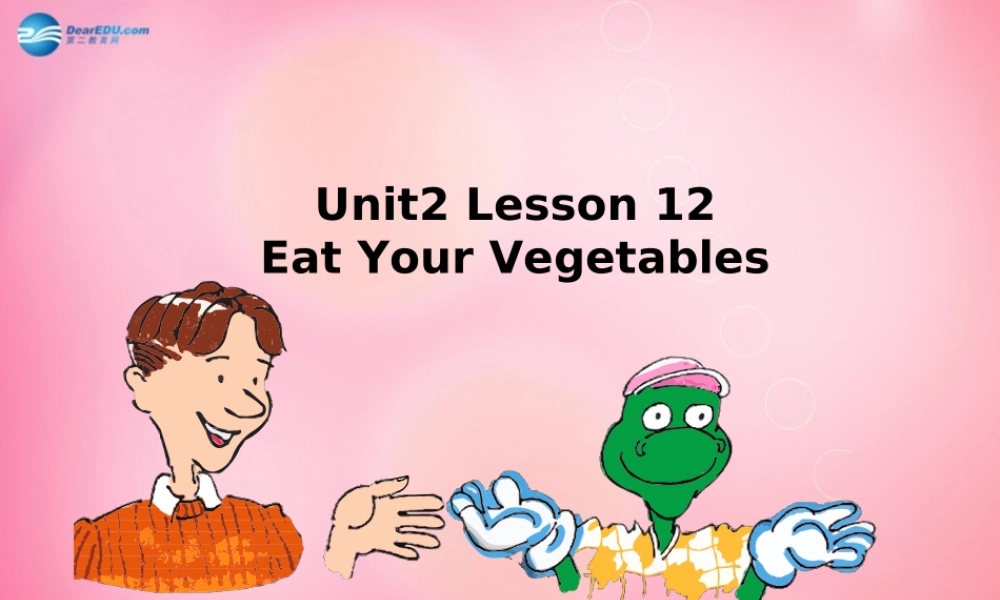 六年级英语下册 Unit 2 Lesson 12 Eat your vegetables课件 冀教版（三起）-冀教版小学六年级下册英语课件