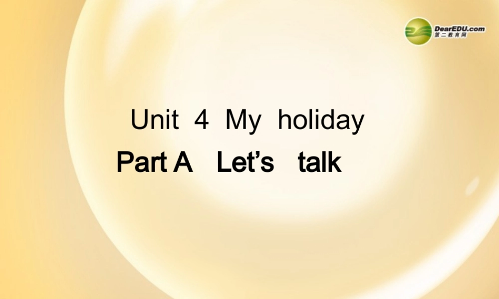 六年级英语下册 unit4 my holiday PartA课件 人教PEP