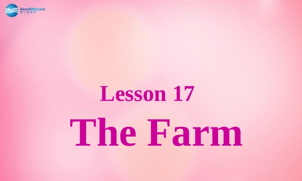 四年级英语上册 Unit 3 Animals on the Farm lessson17 The Farm课件 冀教版（三起）-冀教版小学四年级上册英语课件