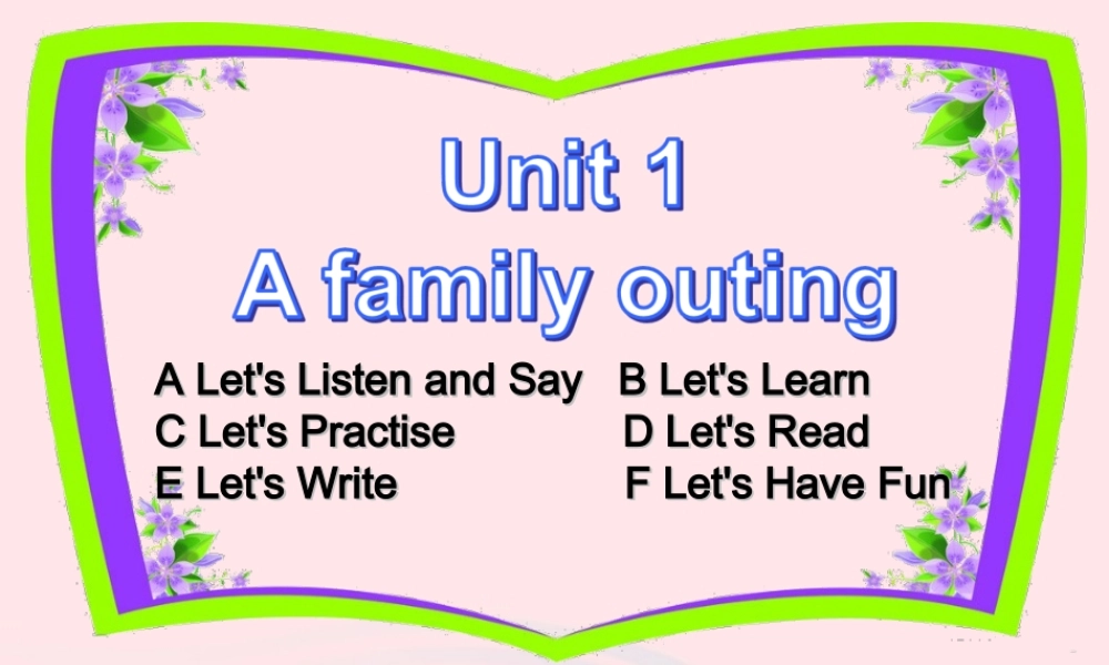 六英下Unit 1 A family outing课件