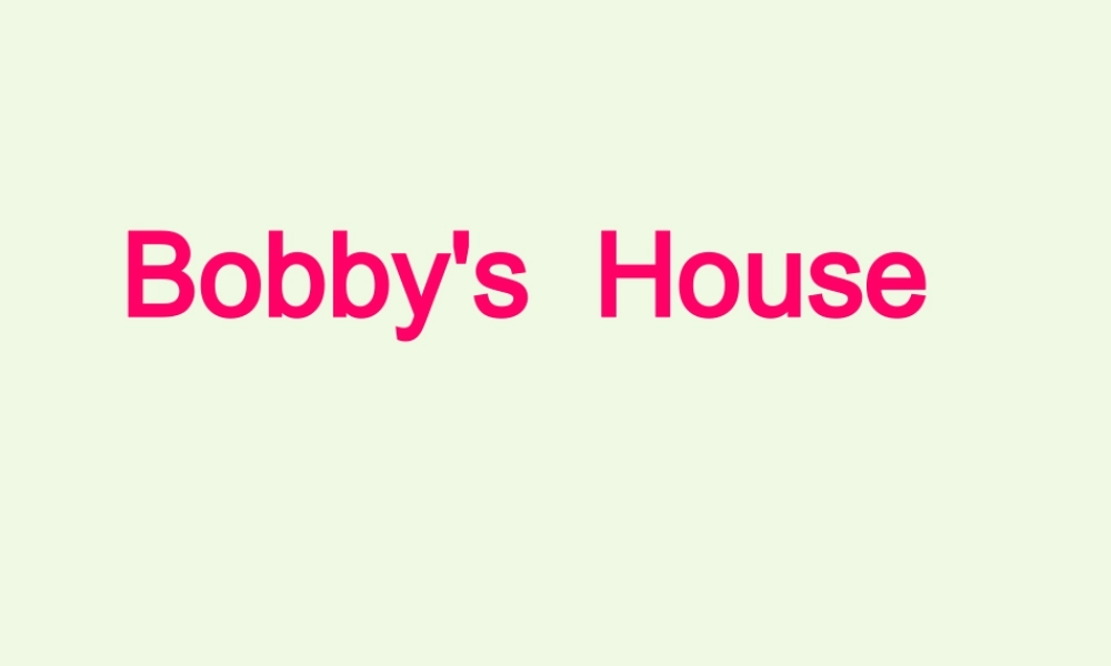 四年级英语上册 Unit 4 Bobby’s House课件2 北师大版（三起）-北师大版小学四年级上册英语课件