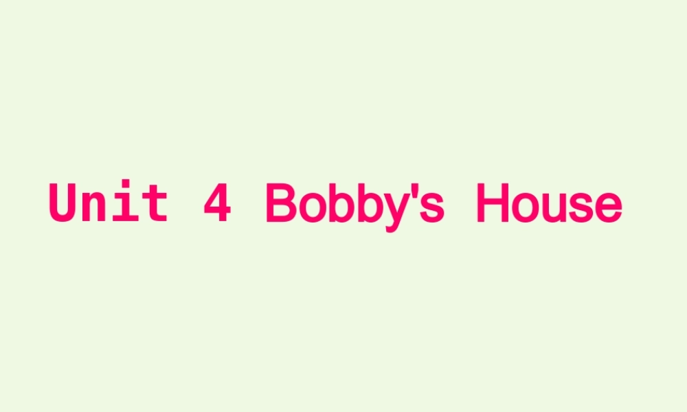 四年级英语上册 Unit 4 Bobby’s House课件3 北师大版（三起）-北师大版小学四年级上册英语课件