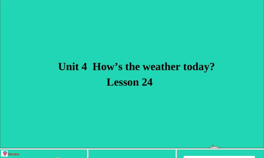 四年级英语上册 Unit 4 How's the weather today Lesson 24课件+素材 人教精通版（三起）