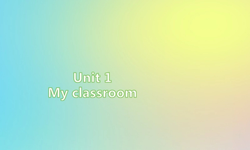 四年级英语上册 Unit 1 My classroom Part B（第4课时）练习课件 人教PEP版-人教PEP小学四年级上册英语课件