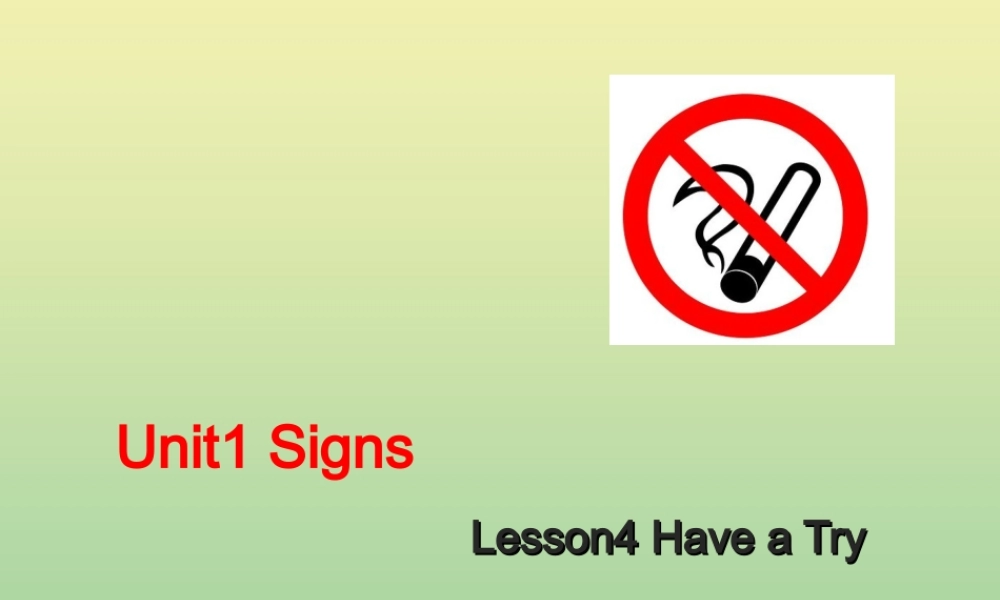 四年级英语上册 Unit 1 Signs Lesson 4 Have a Try教学课件 北师大版（三起）-北师大版小学四年级上册英语课件