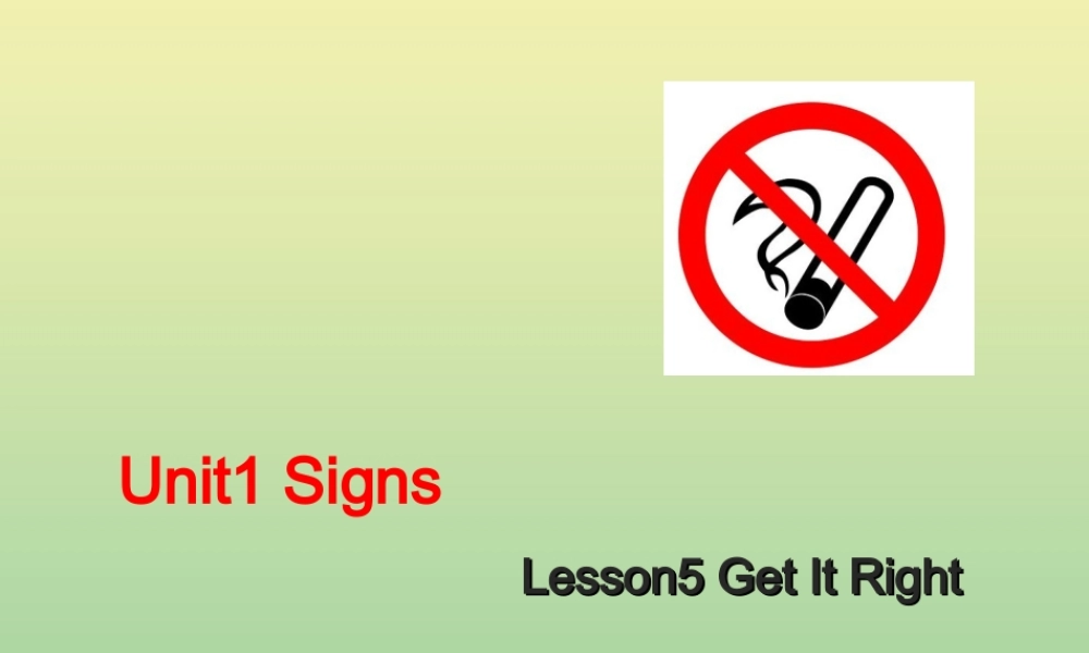 四年级英语上册 Unit 1 Signs Lesson 5 Get It Right教学课件 北师大版（三起）-北师大版小学四年级上册英语课件