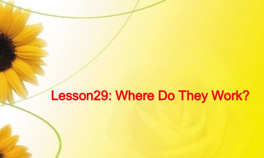 四年级英语上册 lesson 21 Where Do They Work课件 冀教版（一起）-冀教版小学四年级上册英语课件