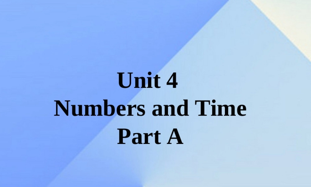 四年级英语上册 Unit 4 Numbers and time Part A课件2 （新版）闽教版-闽教版小学四年级上册英语课件