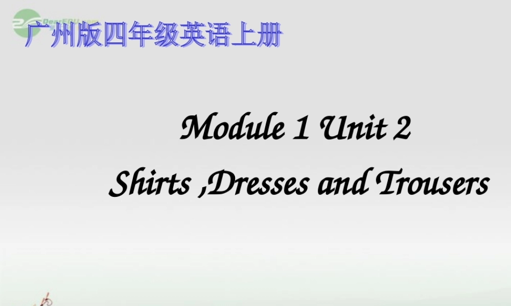 四年级英语上册 Module 1 Unit 2 -text课件 广州版