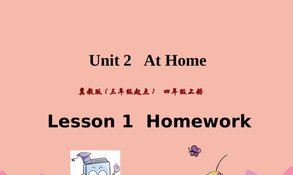 四年级英语上册 Unit 2 At Home Lesson 1 Homework课件 冀教版（三起）-冀教版小学四年级上册英语课件