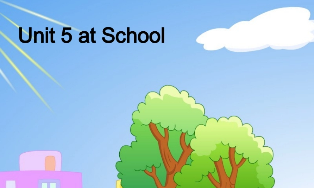 四年级英语上册 Unit 5 At School课件1 北师大版（三起）-北师大版小学四年级上册英语课件