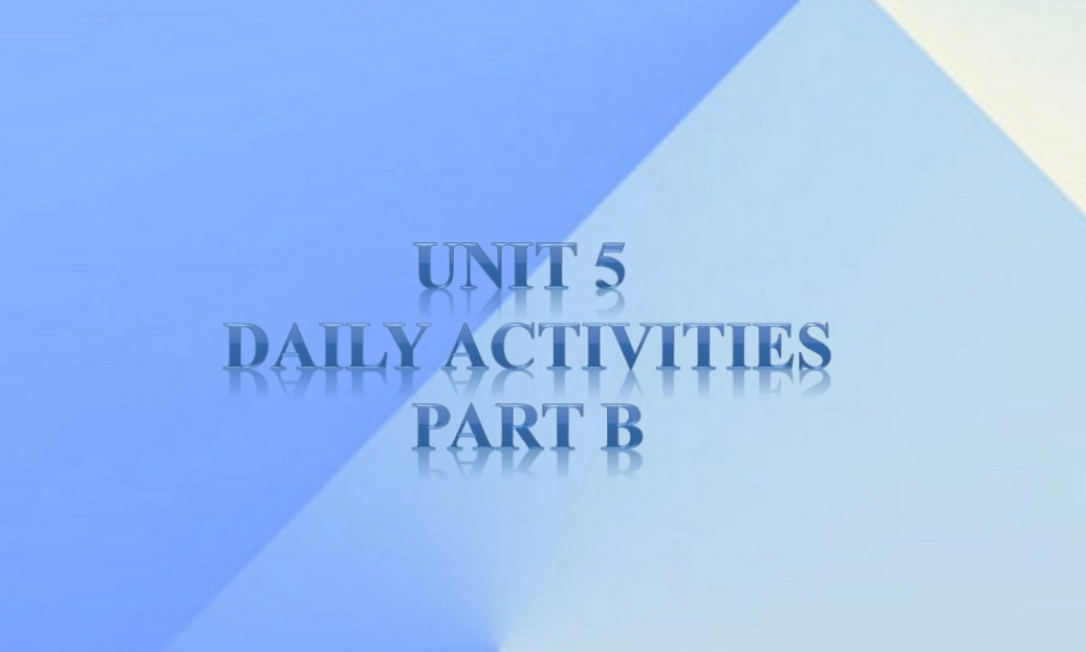 四年级英语上册 Unit 5 Daily activities part b课件1 （新版）闽教版-闽教版小学四年级上册英语课件