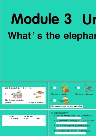 四年级英语上册 Module 3 Unit 2 What's the elephant doing作业课件 外研版（三起）-外研版小学四年级上册英语课件