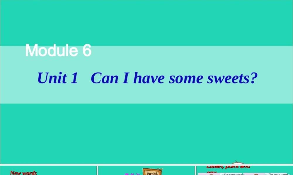 四年级英语上册 Module 6 Unit 1 Can I have some sweets课件+素材 外研版（三起）